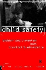 Child Safety: Problem and Prevention from Pre-School to Adolescence - BILL GILLHAM ; JAMES (UNIVERSITY OF WASHINGTON,  USA.) Thompson - 9780415124768