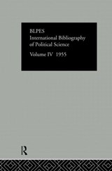Intl Biblio Pol Sc 1955 Vol  4 - Compiled by the British Library of Political and Economic Science - 9780415126410