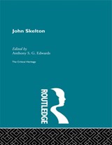 John Skelton - ANTHONY (LIVERPOOL HOPE UNIVERSITY,  UK) Edwards - 9780415134019