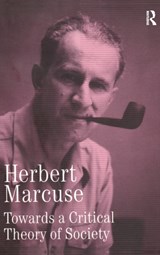 Towards a Critical Theory of Society - Herbert Marcuse - 9780415137812