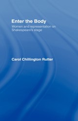 Enter The Body - Carol Chillington Rutter - 9780415141635