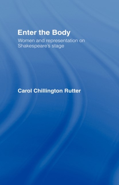 Enter The Body, Carol Chillington Rutter - Gebonden - 9780415141635
