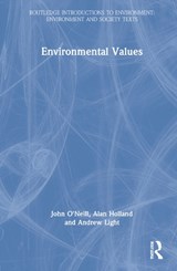 Environmental Values - John O'Neill ; Alan Holland ; Andrew Light - 9780415145084