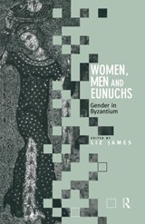Women, Men and Eunuchs - Elizabeth James - 9780415146869