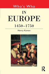Who's Who in Europe 1450-1750 - Henry Kamen - 9780415147286