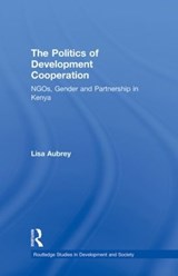 The Politics of Development Co-operation - Lisa Aubrey - 9780415151856