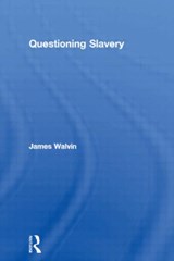 Questioning Slavery - JAMES (UNIVERSITY OF YORK,  UK) Walvin - 9780415153560