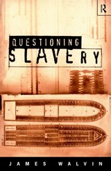 Questioning Slavery - JAMES (UNIVERSITY OF YORK,  UK) Walvin - 9780415153577