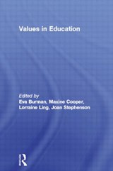 Values in Education - EVA BURMAN ; MAXINE COOPER ; LORRAINE (LA TROBE UNIVERSITY,  Australia) Ling ; Joan (University of Limerick, Ireland) Stephenson ; Joan Stephenson****Nfa****** - 9780415157377