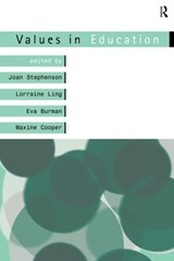 Values in Education - EVA BURMAN ; MAXINE COOPER ; LORRAINE (LA TROBE UNIVERSITY,  Australia) Ling ; Joan (University of Limerick, Ireland) Stephenson ; Joan Stephenson****Nfa****** - 9780415157384