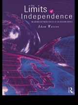 The Limits of Independence - ADAM (UNIVERSITY OF VIRGINIA,  USA) Watson - 9780415158114