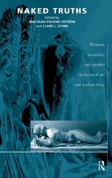 Naked Truths - Ann O Koloski-Ostrow ; Claire L Lyons - 9780415159951