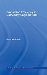 Production Efficiency in Domesday England, 1086 - John McDonald - 9780415161879