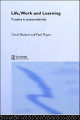 Life, Work and Learning - DAVID (UNIVERSITY OF MELBOURNE,  Australia) Beckett ; Paul Hager - 9780415161893