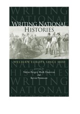 Writing National Histories - STEFAN (RUHR UNIVERSITY BOCHUM,  Germany) Berger ; Mark Donovan ; Kevin Passmore - 9780415164276