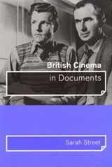 British Cinema in Documents - SARAH (UNIVERSITY OF BRISTOL,  UK) Street - 9780415168014
