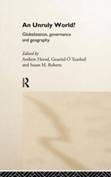 An Unruly World? - Andrew Herod ; Geroid O Tuathail ; Susan M. Roberts - 9780415169318