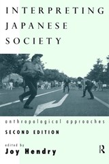 Interpreting Japanese Society - JOY (OXFORD BROOKES UNIVERSITY,  UK) Hendry - 9780415172684