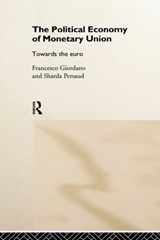 The Political Economy of Monetary Union - Francesco Giordano ; Sharda Persaud - 9780415174428