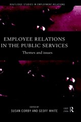 Employee Relations in the Public Services - SUSAN CORBY ; GEOFF (UNIVERSITY OF GREENWICH BUSINESS SCHOOL,  UK) White - 9780415174459