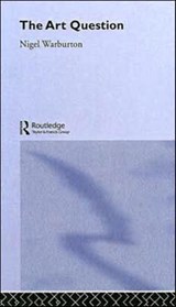 The Art Question - Nigel (Independent scholar) Warburton - 9780415174893