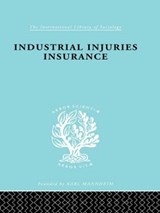 Indust Injuries Insur  Ils 152 - A. F. Young - 9780415176774