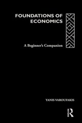 Foundations of Economics - Yanis Varoufakis - 9780415178914