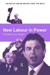 New Labour in Power - TIM (UNIVERSITY OF SUSSEX,  UK) Bale ; Brian Brivati - 9780415179737