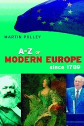 Polley, M: A-Z of Modern Europe Since 1789