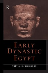 Early Dynastic Egypt - Toby A.H. Wilkinson - 9780415186339