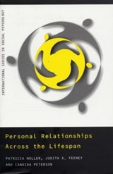 Personal Relationships Across the Lifespan - Patricia Noller ; Judith Feeney ; Candida Peterson - 9780415186483
