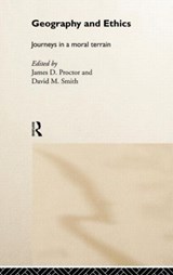 Geography and Ethics - James D. Proctor ; David M. (Yale University) Smith - 9780415189682
