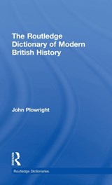 The Routledge Dictionary of Modern British History - JOHN (REPTON SCHOOL,  Derbyshire, UK) Plowright - 9780415192439