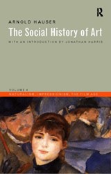 Social History of Art, Volume 4 - Arnold Hauser - 9780415199483
