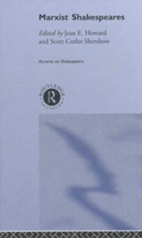 Marxist Shakespeares - Jean E. Howard ; Scott Cutler Shershow - 9780415202336