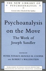 Psychoanalysis on the Move - ARNOLD M.,  M. D. (Weill-Cornell Medical College, and Columbia University,New York, USA) Cooper ; Peter Fonagy ; Robert S. Wallerstein - 9780415205498
