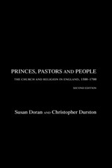 Princes, Pastors and People - SUSAN (JESUS COLLEGE,  University of Oxford, UK) Doran ; Christopher (Plymouth University, UK) Durston - 9780415205771