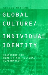 Global Culture/Individual Identity - Gordon Mathews - 9780415206150