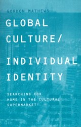 Global Culture/Individual Identity - Gordon Mathews - 9780415206167