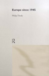 Europe Since 1945 - Philip Thody - 9780415207119