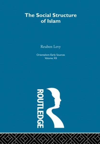 Soc Struct Islam:Oriental  V12, Reuben Levy - Gebonden - 9780415209106