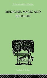 Medicine, Magic and Religion - W. H. R. Rivers - 9780415209533