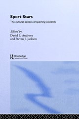 Sport Stars - DAVID L. (UNIVERSITY OF MARYLAND,  USA) Andrews ; Steven J. (University of Otago, New Zealand) Jackson - 9780415221184