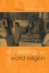 Archaeology and World Religion - Timothy Insoll - 9780415221559