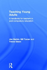Teaching Young Adults - Trevor Dawn ; Joe Harkin ; Gill Turner - 9780415222839