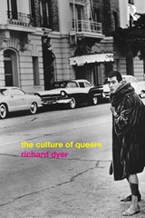 The Culture of Queers - Richard Dyer - 9780415223768