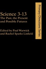 Science 3-13 - Rachel Sparks Linfield ; Paul Warwick - 9780415227865