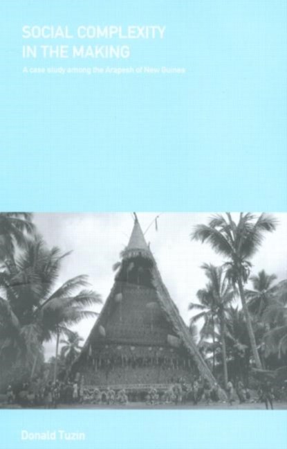 Social Complexity in the Making, Donald Tuzin - Paperback - 9780415228992