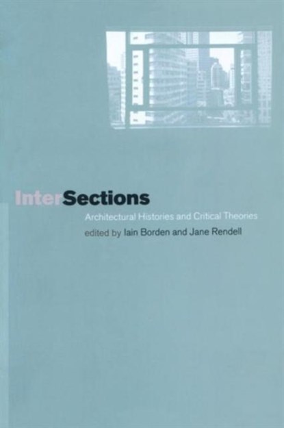 Intersections, Iain Borden ; Jane Rendell - Paperback - 9780415231794