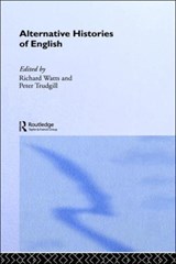 Alternative Histories of English - Peter Trudgill ; Richard J. Watts - 9780415233569